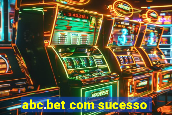 abc.bet com sucesso